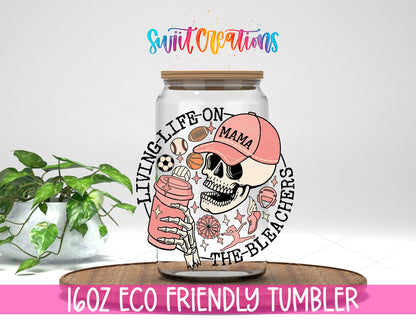 Living Life on the Bleachers Mama design on a 16 oz clear glass tumbler with bamboo lid