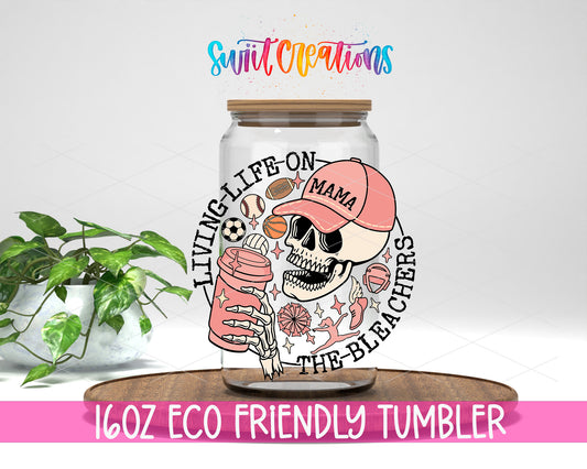 Living Life on the Bleachers Mama design on a 16 oz clear glass tumbler with bamboo lid