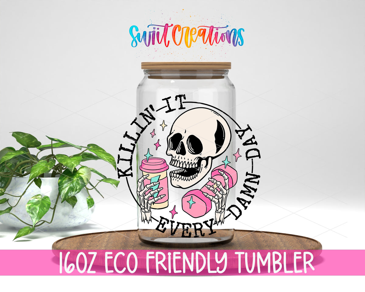 Killin It Every Damn Day design on a 16 oz clear glass tumbler with bamboo lid