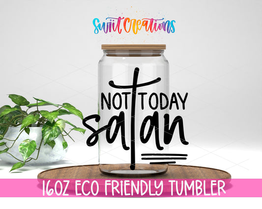 Not Today Satan design on a 16 oz clear glass tumbler with bamboo lid