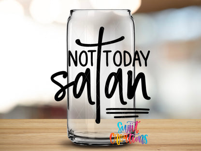 Not Today Satan design close-up on a clear glass can tumbler