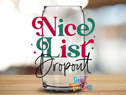 Nice List Dropout design close-up on a clear glass can tumbler