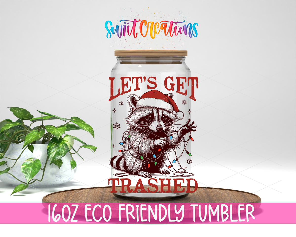 Let Us Get Trashed Christmas Raccoon design on a 16 oz clear glass tumbler with bamboo lid