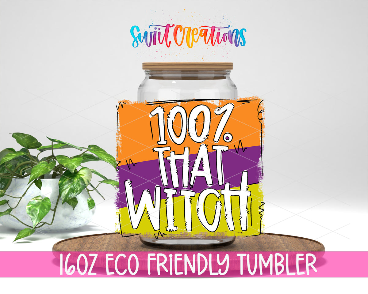 100 Percent That Witch design on a 16 oz clear glass tumbler with bamboo lid