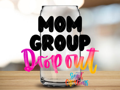Mom Group Dropout design close-up on a clear glass can tumbler