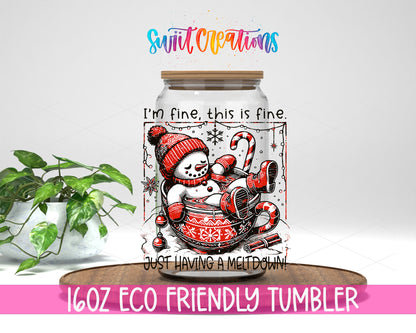 I'm Fine Just Having a Meltdown design on a 16 oz clear glass tumbler with bamboo lid