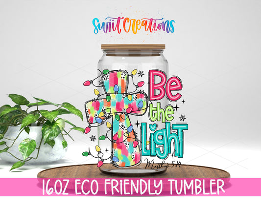 Be the Light design on a 16 oz clear glass tumbler with bamboo lid