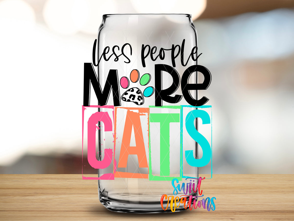Less People More Cats design close-up on a clear glass can tumbler