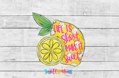 Life Is Short Make It Sweet artwork detail for the finished 16 oz tumbler