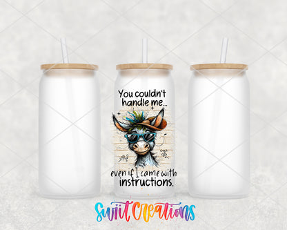 You Couldn't Handle Me frosted glass tumbler group view with lids and straws
