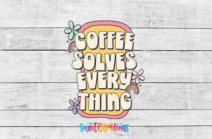 Coffee Solves Everything artwork detail for the finished 16 oz tumbler