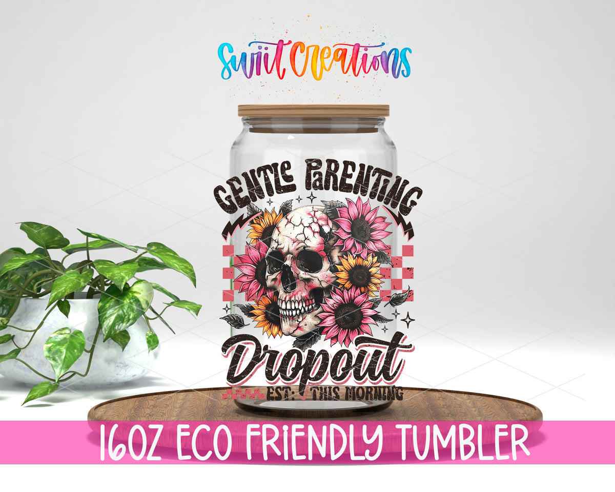 Gentle Parenting Dropout design on a 16 oz clear glass tumbler with bamboo lid