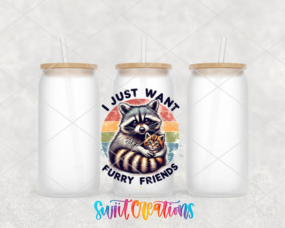 I Just Want Furry Friends frosted glass tumbler group view with lids and straws