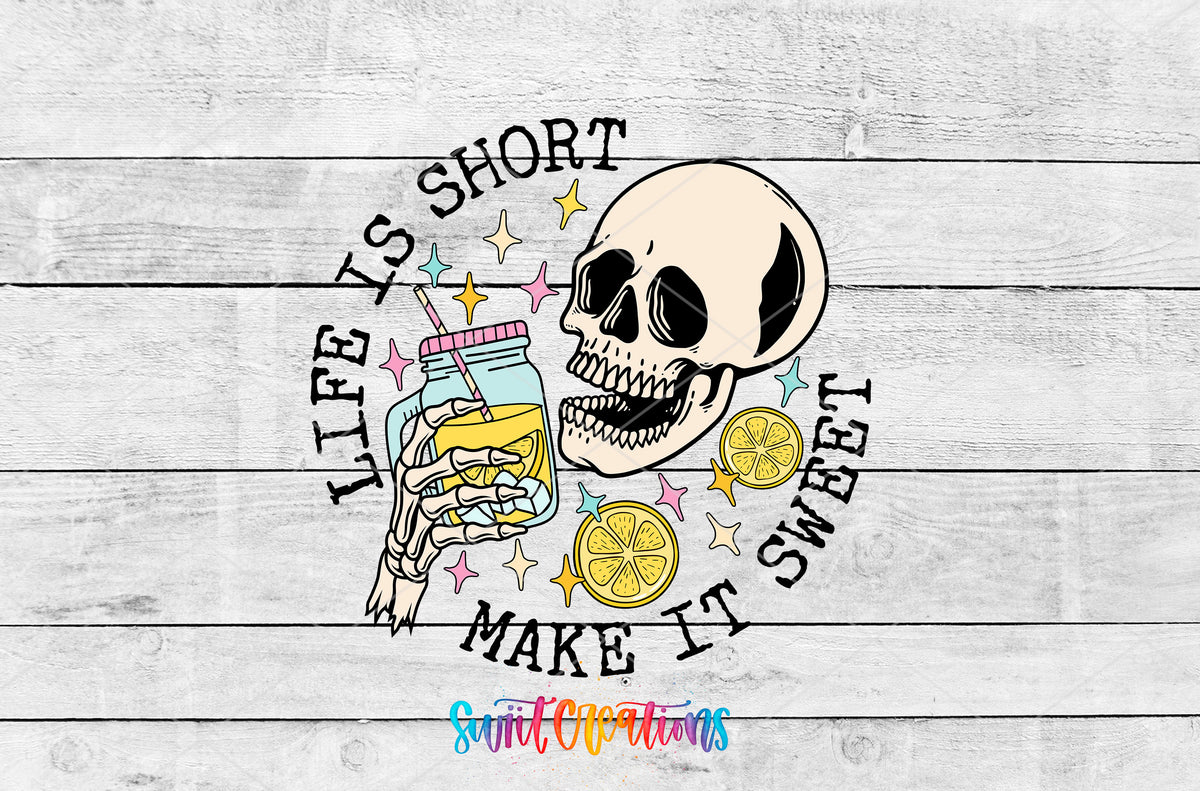 Life Is Short Make It Sweet artwork detail for the finished 16 oz tumbler