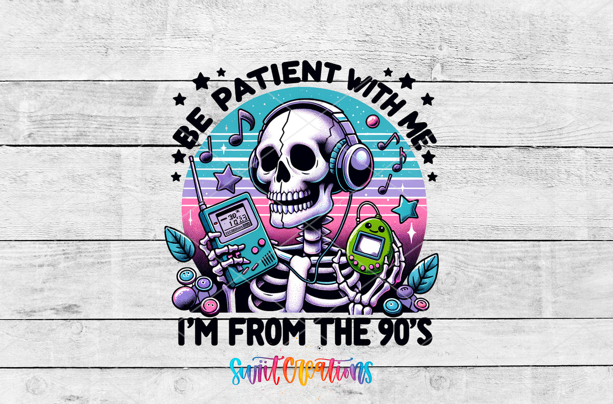 Be Patient I'm From the 90s artwork detail for the finished 16 oz tumbler