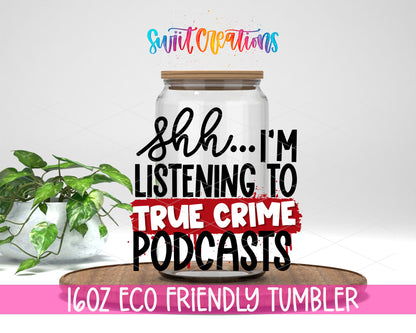 True Crime Podcasts design on a 16 oz clear glass tumbler with bamboo lid