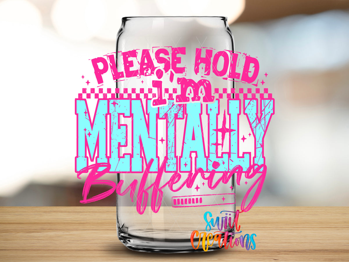 Mentally Buffering Pink design close-up on a clear glass can tumbler