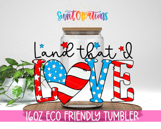 Land That I Love design on a 16 oz clear glass tumbler with bamboo lid