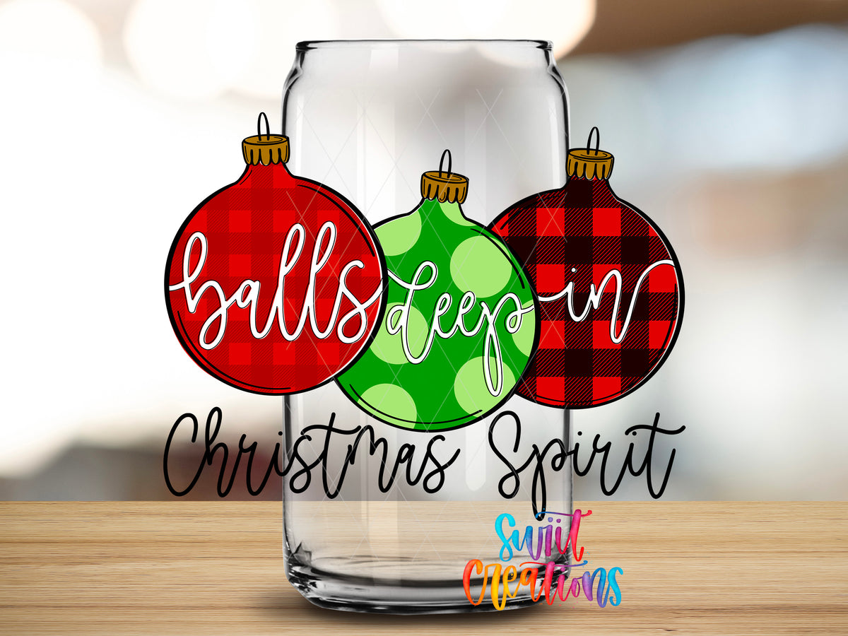 Balls Deep in Christmas Spirit design close-up on a clear glass can tumbler