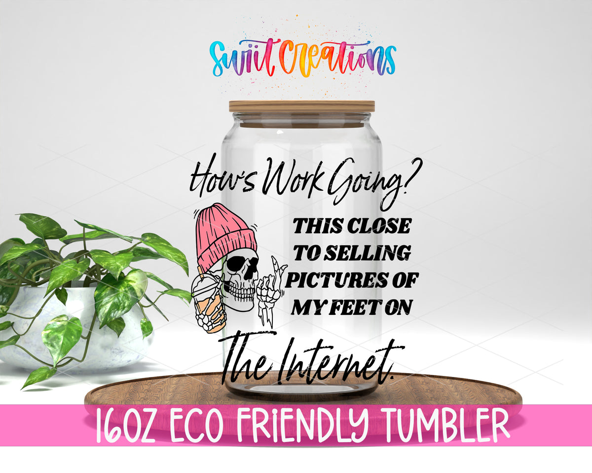 How's Work Going design on a 16 oz clear glass tumbler with bamboo lid