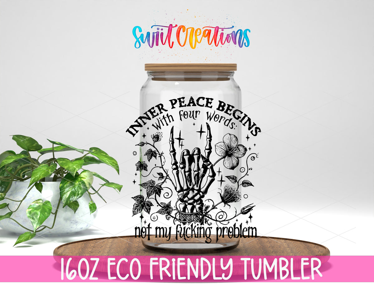 Inner Peace Is Not My Problem design on a 16 oz clear glass tumbler with bamboo lid