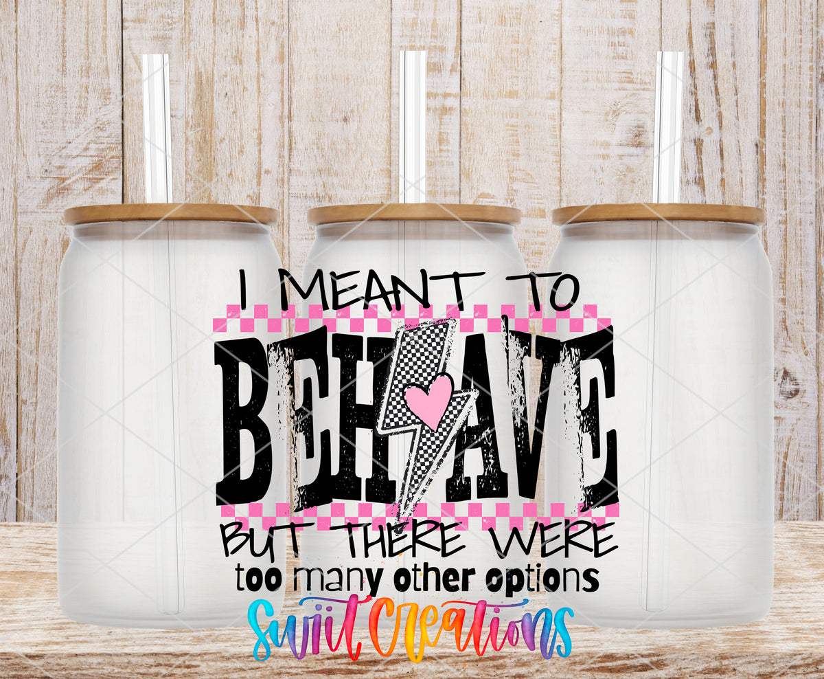 I Meant to Behave frosted glass tumbler mockup with bamboo lids and straws