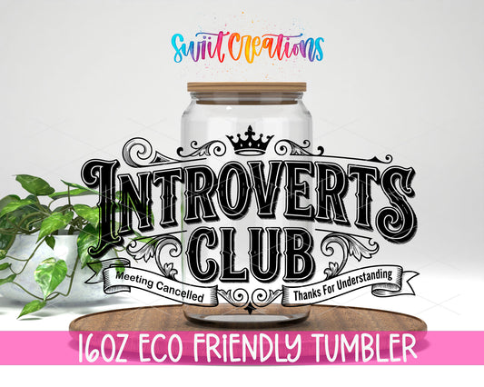 Introverts Club Wide design on a 16 oz clear glass tumbler with bamboo lid
