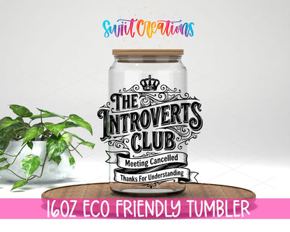 Introverts Club design on a 16 oz clear glass tumbler with bamboo lid