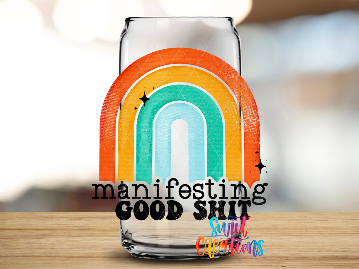 Manifesting Good Shit design close-up on a clear glass can tumbler