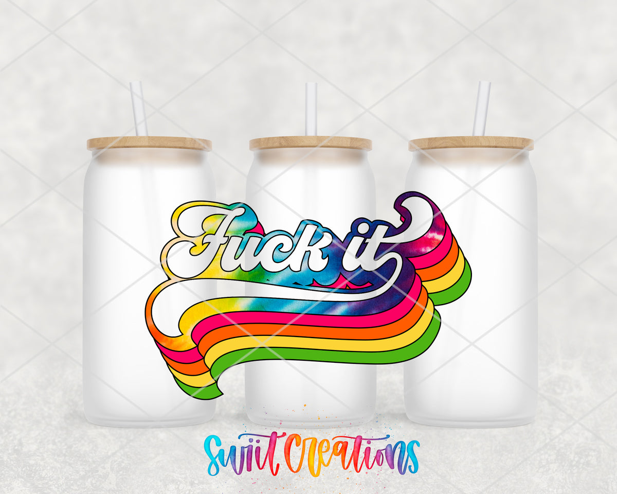 Fuck It Rainbow frosted glass tumbler group view with lids and straws