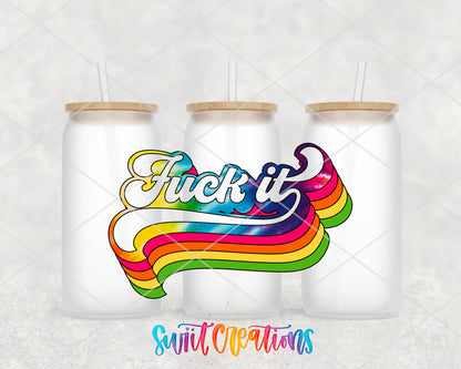 Fuck It Rainbow frosted glass tumbler group view with lids and straws