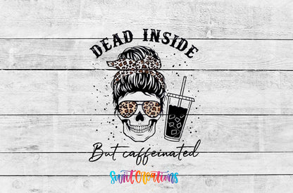 Dead Inside But Caffeinated artwork detail for the finished 16 oz tumbler