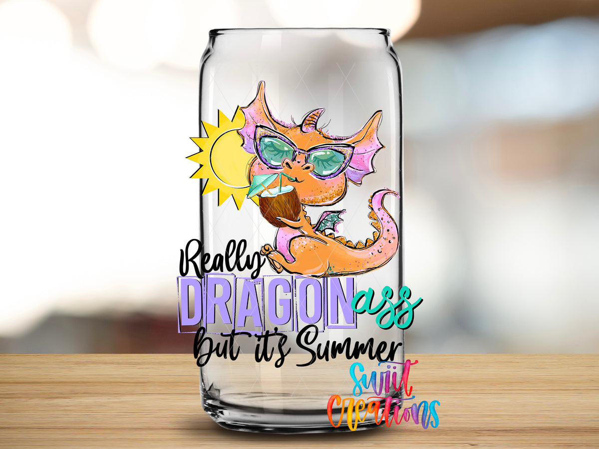 Really Dragon Ass Summer design close-up on a clear glass can tumbler