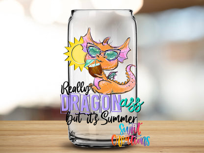 Really Dragon Ass Summer design close-up on a clear glass can tumbler