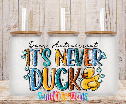 Dear Autocorrect Never Duck frosted glass tumbler mockup with bamboo lids and straws