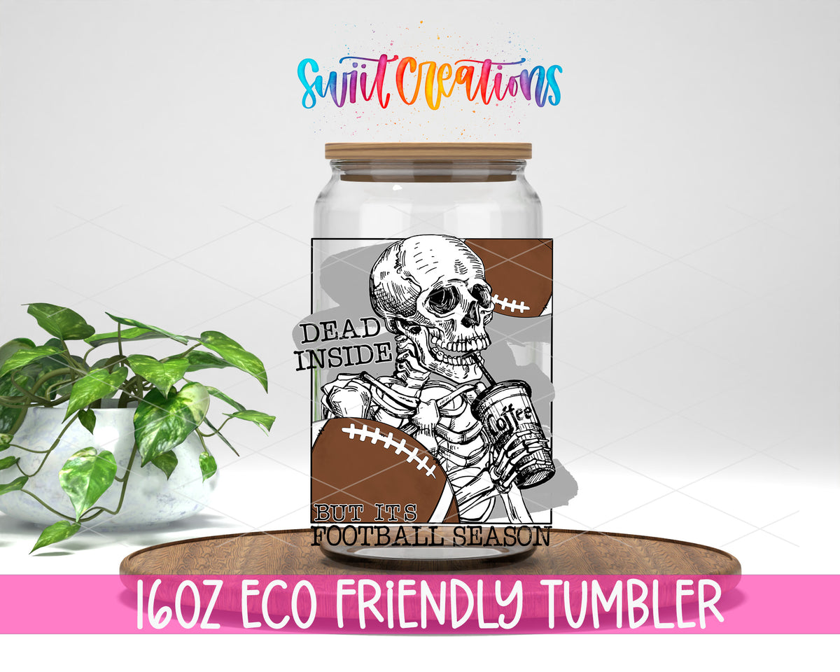 Dead Inside Football Season design on a 16 oz clear glass tumbler with bamboo lid
