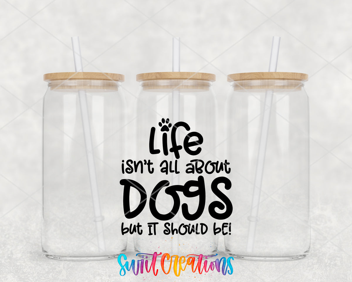 Life Is All About Dogs clear glass tumbler group mockup with bamboo lids and straws