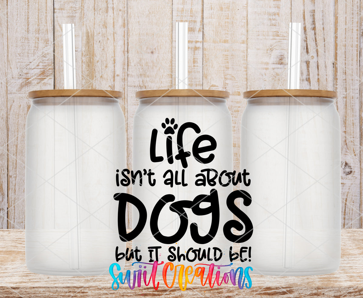 Life Is All About Dogs frosted glass tumbler mockup with bamboo lids and straws