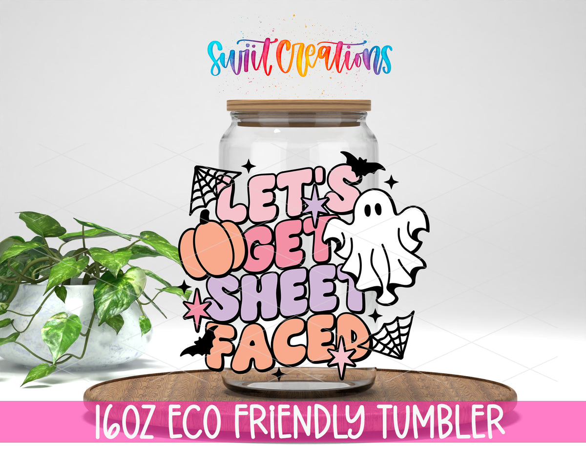 Lets Get Sheet Faced design on a 16 oz clear glass tumbler with bamboo lid