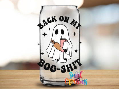 Back on My Boo Shit design close-up on a clear glass can tumbler