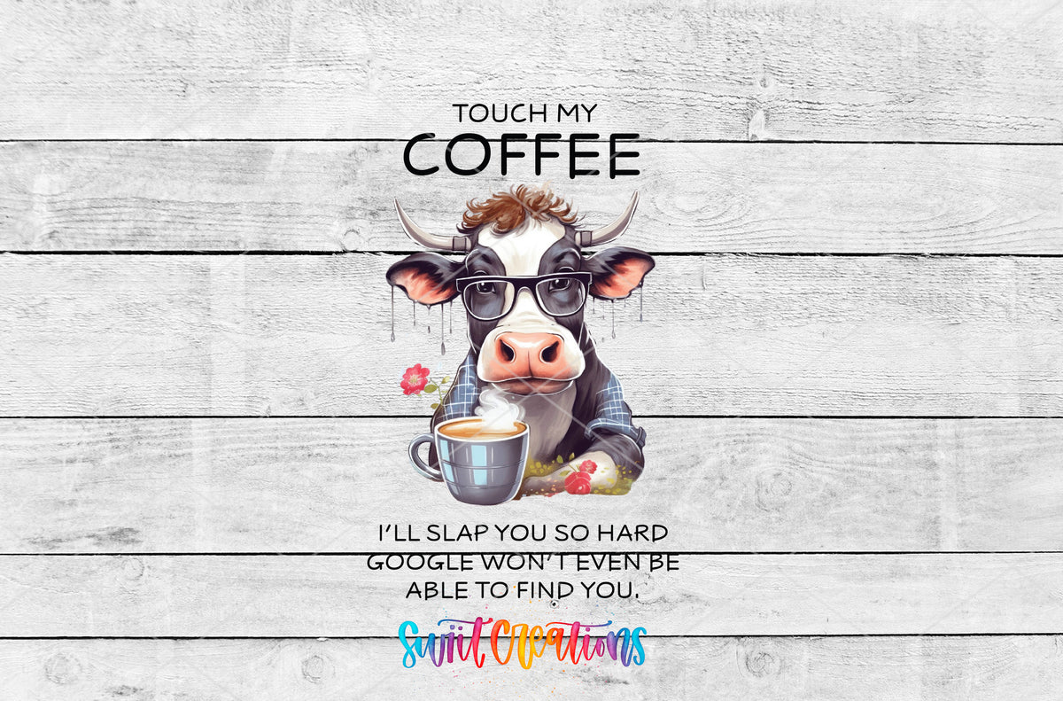 Touch My Coffee Cow artwork detail for the finished 16 oz tumbler