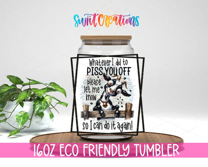 Whatever I Did Cow design on a 16 oz clear glass tumbler with bamboo lid