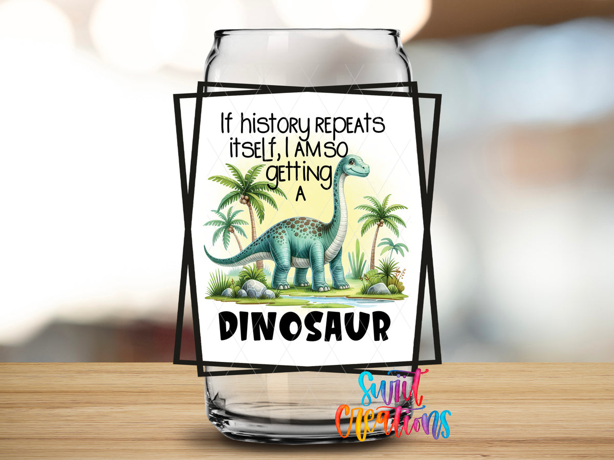 If History Repeats Itself Dinosaur design close-up on a clear glass can tumbler