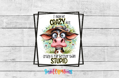 I May Be Crazy Cow artwork detail for the finished 16 oz tumbler