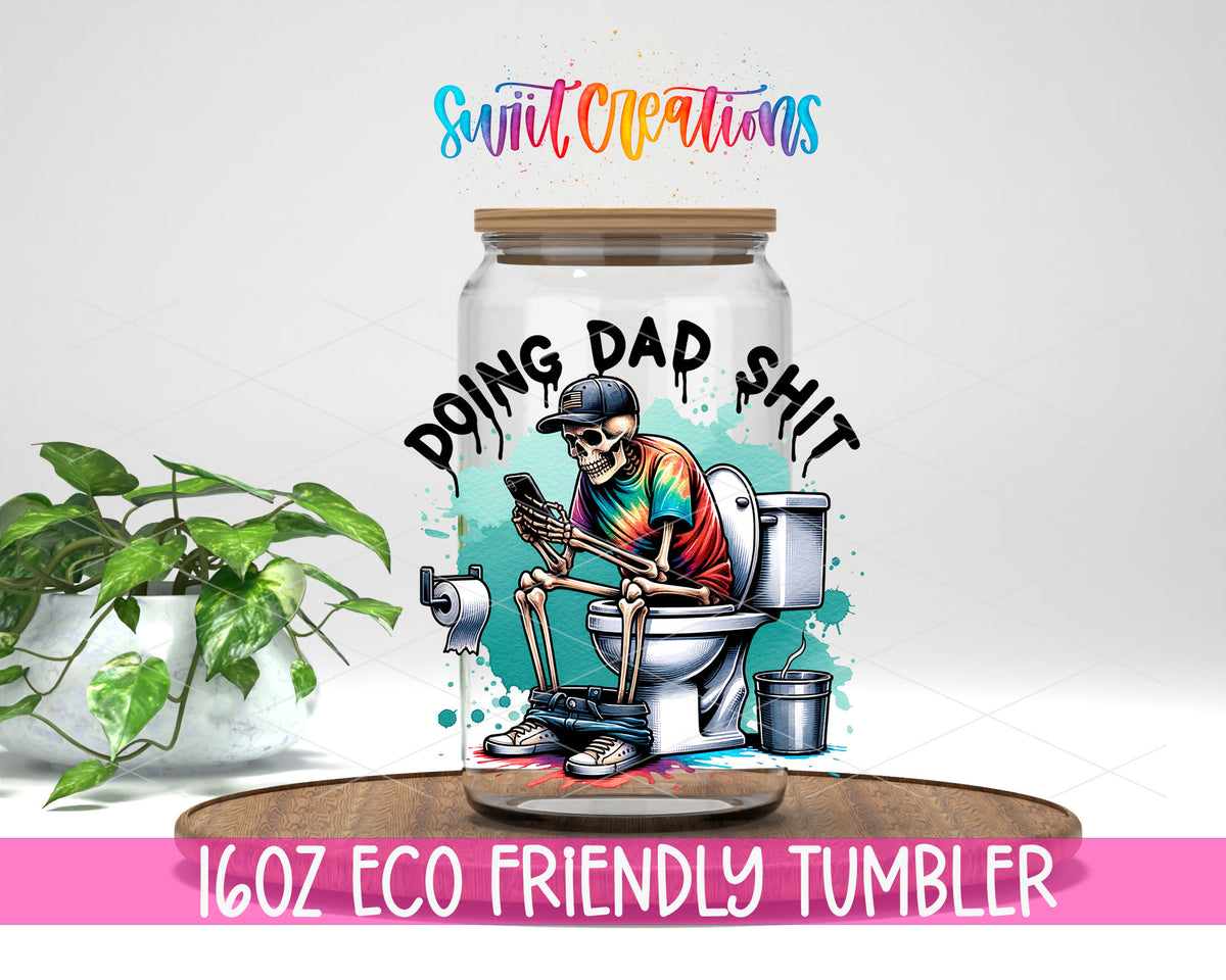 Doing Dad Shit design on a 16 oz clear glass tumbler with bamboo lid