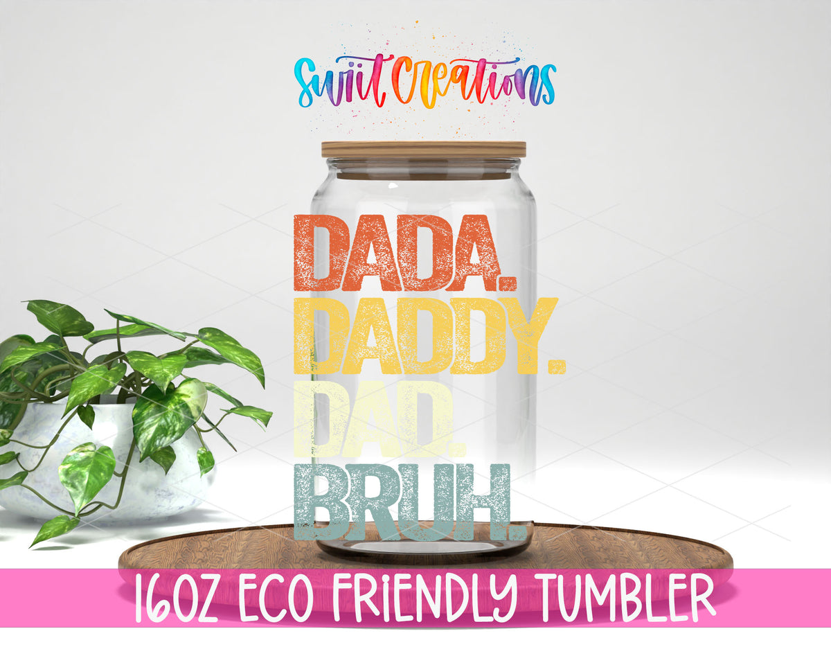 Dada Daddy Dad Bruh design on a 16 oz clear glass tumbler with bamboo lid