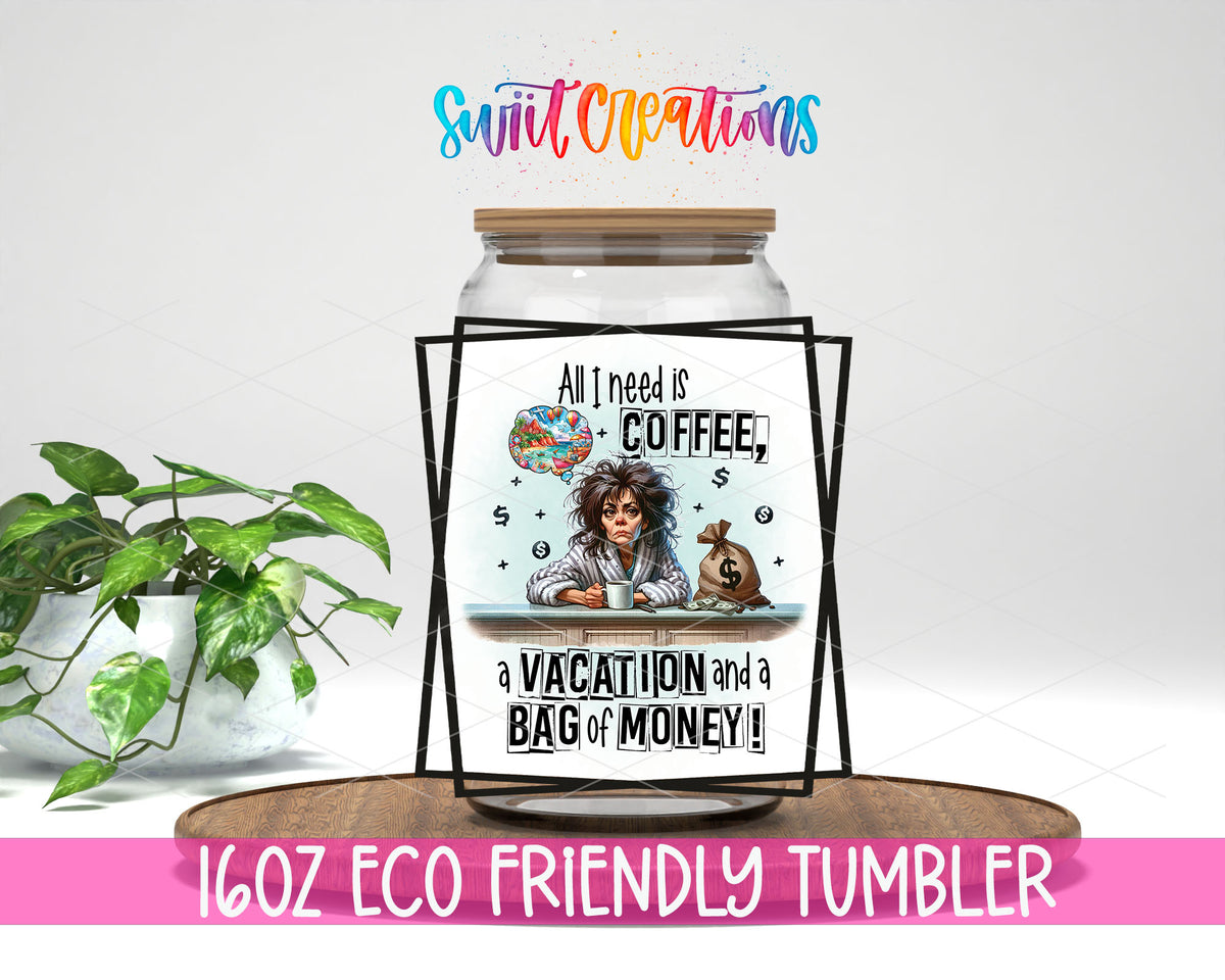 All I Need Is Coffee design on a 16 oz clear glass tumbler with bamboo lid