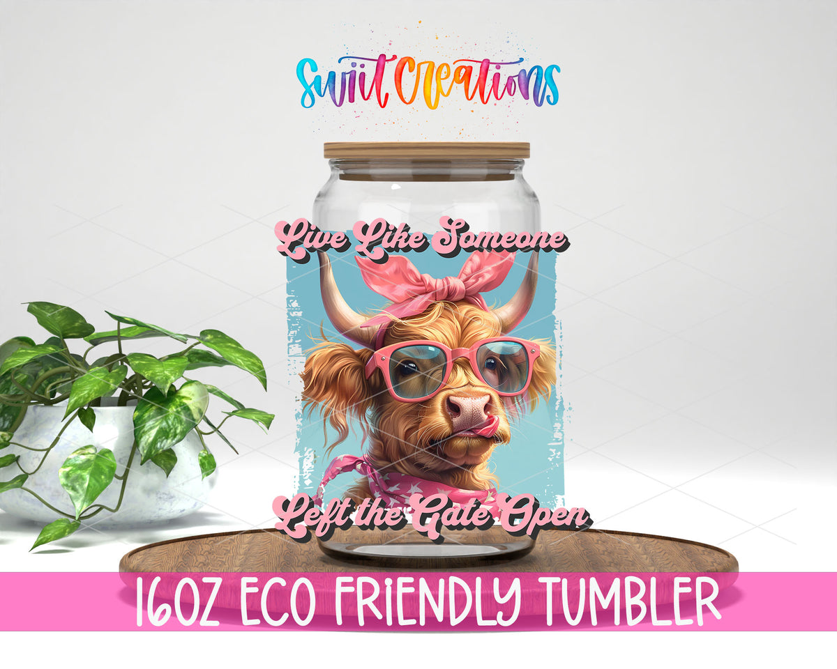 Live Like Someone Left the Gate Open design on a 16 oz clear glass tumbler with bamboo lid