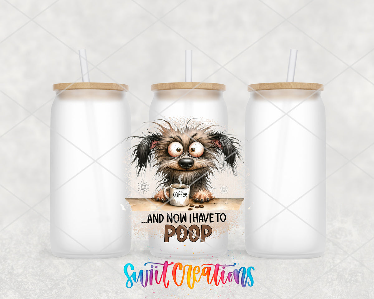 And Now I Have to Poop frosted glass tumbler group view with lids and straws