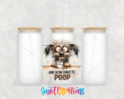And Now I Have to Poop frosted glass tumbler group view with lids and straws